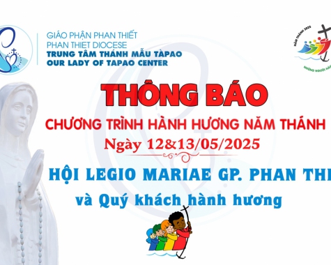 THÔNG BÁO: CHƯƠNG TRÌNH HÀNH HƯƠNG ĐỨC MẸ TÀPAO (NGÀY 12&13/05/2025)