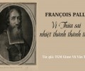 François Pallu: vị Thừa sai nhiệt thành thánh thiện