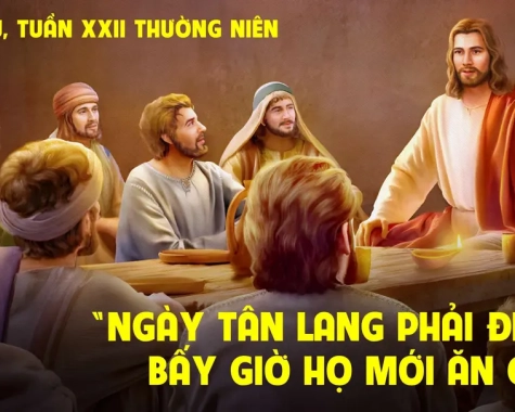 SUY NIỆM THỨ SÁU TUẦN XXII THƯỜNG NIÊN