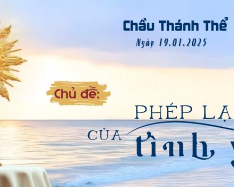 CHẦU THÁNH THỂ – CHÚA NHẬT 2 THƯỜNG NIÊN, NĂM C