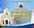Trực tuyến: Thánh Lễ Tạ Ơn: Cung hiến Nhà Nguyện Cát Minh Thánh Giuse Phan Thiết