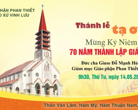 TẠ ƠN 70 NĂM HÌNH THÀNH VÀ PHÁT TRIỂN GIÁO XỨ VINH LƯU