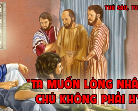 Suy niệm - Thứ Sáu tuần 13 thường niên