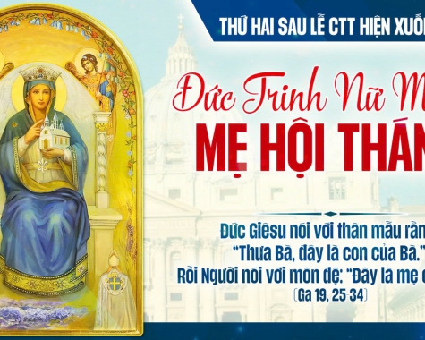 THỨ HAI SAU LỄ HIỆN XUỐNG ĐỨC TRINH NỮ MARIA, MẸ HỘI THÁNH – LỄ NHỚ Ga 19,25-34