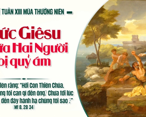 THỨ TƯ TUẦN XIII THƯỜNG NIÊN NĂM C Mt 8,28-34