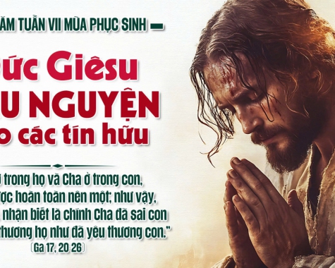 THỨ NĂM TUẦN VII PHỤC SINH NĂM C Ga 17,20-26