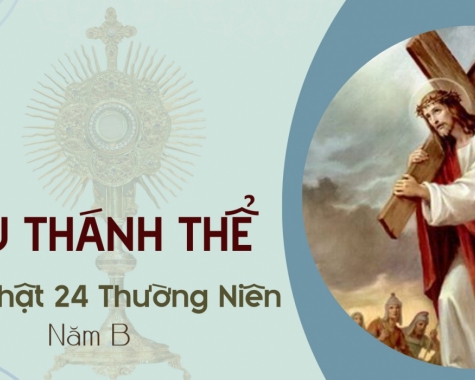 Chầu Thánh Thể – Chúa Nhật 24 Thường Niên B