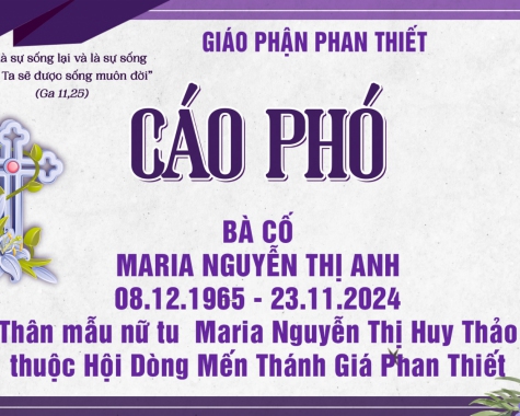 AI TÍN  BÀ CỐ MARIA NGUYỄN THỊ ANH - thân mẫu nữ tu Maria  Nguyễn Thị Huy Thảo ( Hội Dòng Mến Thánh Giá Phan Thiết).