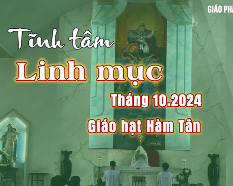 LINH MỤC HẠT HÀM TÂN TĨNH TÂM THÁNG 10.2024