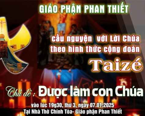 CẦU NGUYỆN VỚI LỜI CHÚA  THEO HÌNH THỨC CỘNG ĐOÀN TAIZÉ ------07.01.2025 tại NHÀ THỜ CHÍNH TÒA------