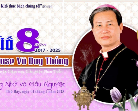 LỄ GIỖ 8 NĂM CỦA ĐỨC CHA GIUSE VŨ DUY THỐNG – NGUYÊN GIÁM MỤC GIÁO PHẬN PHAN THIẾT