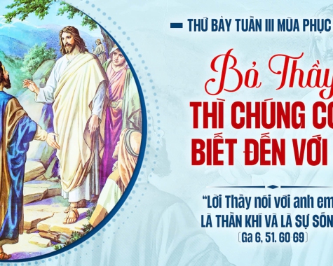 THỨ BẢY TUẦN III PHỤC SINH Ga 6,60-69