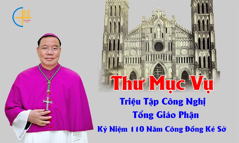TGP Hà Nội: Thư mục vụ Triệu tập công nghị Tổng Giáo phận kỷ niệm 110 năm công đồng Kẻ Sở